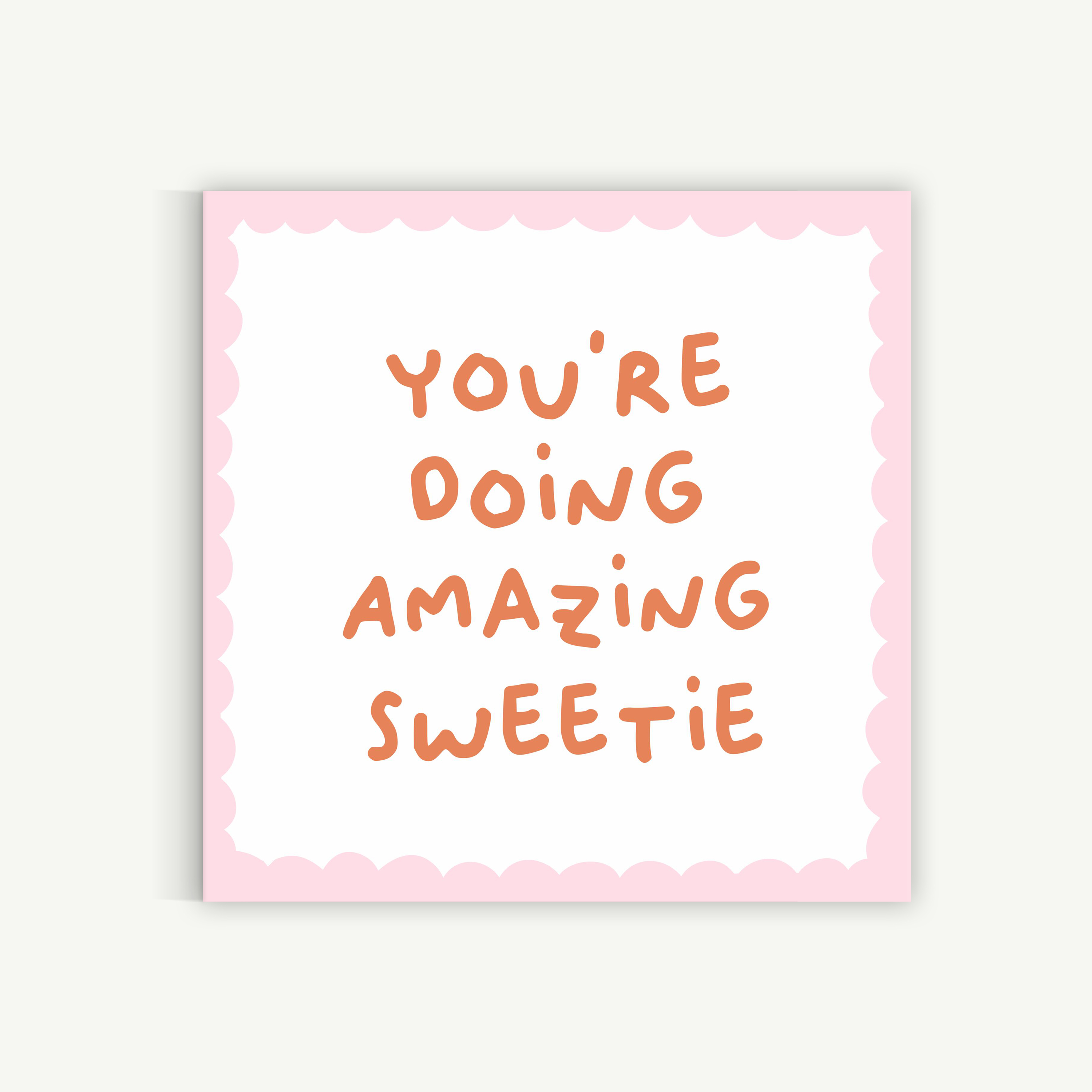 You're doing amazing sweetie