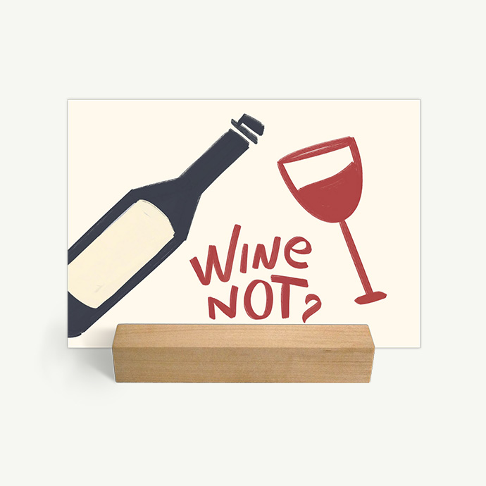 Wine not?