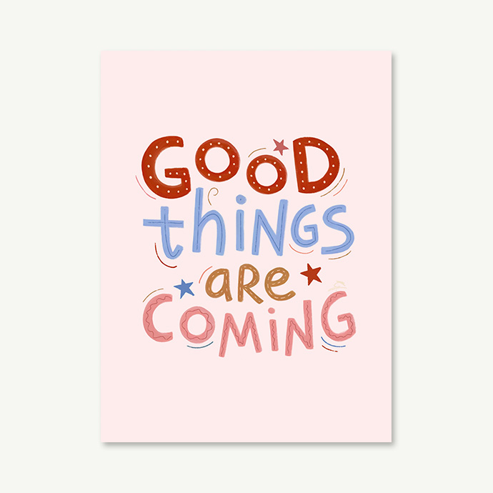 Good things are coming