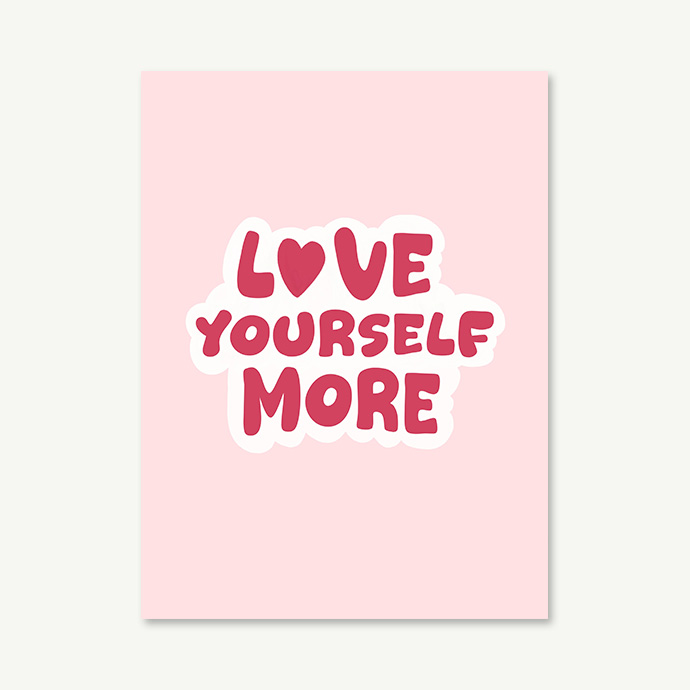 Love Yourself More
