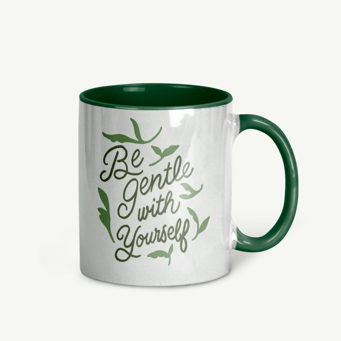 Be Gentle With Yourself