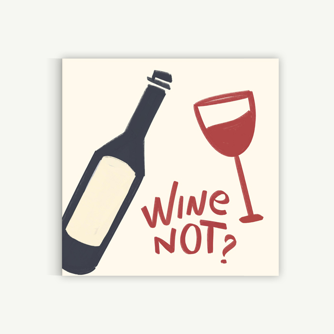 Wine not?