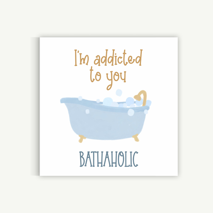 Bathaholic