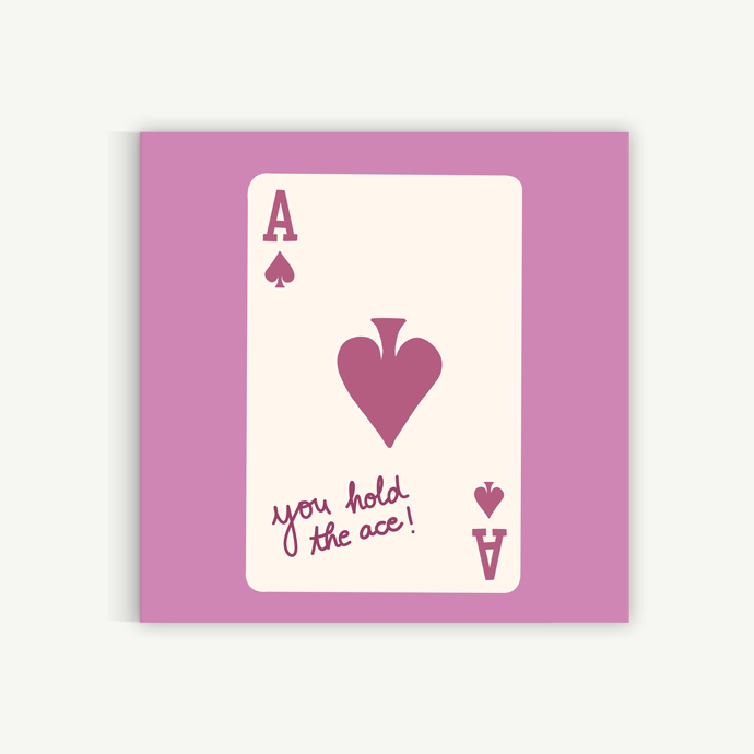 You hold the ace
